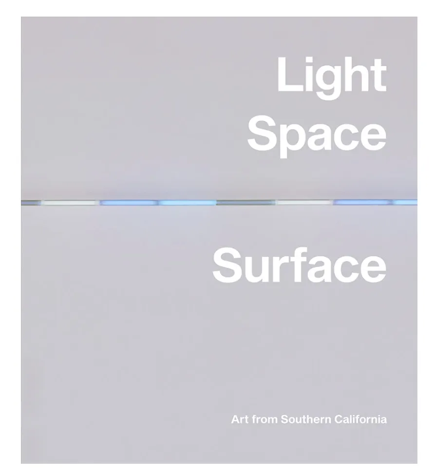 Light, Space, Surface: Art From Southern California